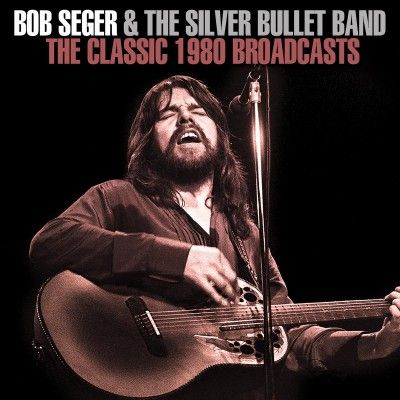 Bob Seger - Classic 1980 Broadcasts (CD)