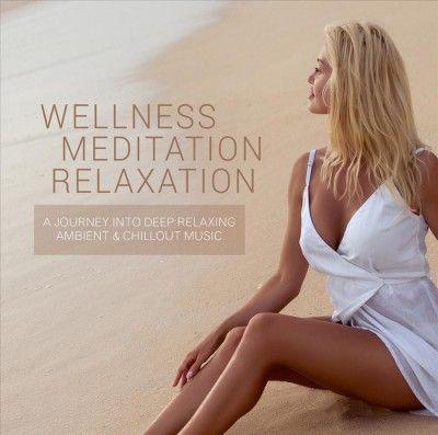 Wellness - Meditation - Relaxation (CD / Album)