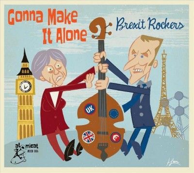 Gonna Make It Alone: Brexit Rockers (CD / Album)