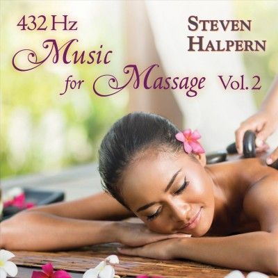 Steven Halpern - 432 Hz Music For Massage: Vol 2 (CD)