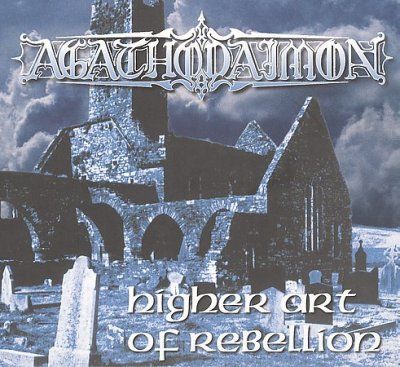 Agathodaimon - Higher Art Of Rebellion (CD)