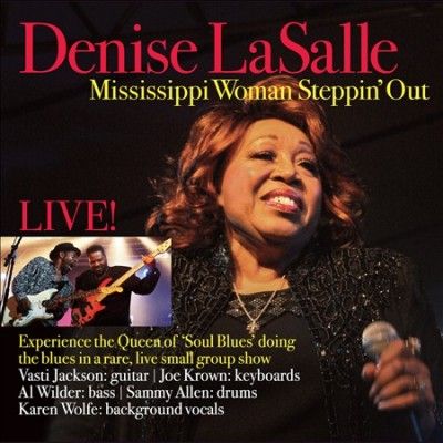 Denise Lasalle - Mississippi Woman Steppin Out: Live (CD)