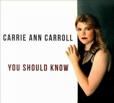 Carrie Ann Carroll - You Should Know (CD)