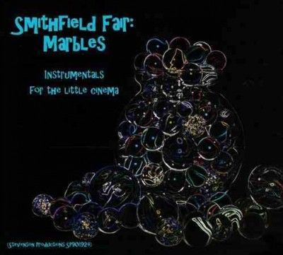 Smithfield Fair - Marbles: Instrumentals For The Little (CD)