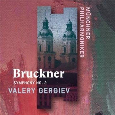 Valery Gergiev - Bruckner: Symphony No 2 (CD)