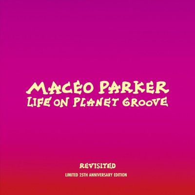 Maceo Parker - Life On Planet Groove Revisited (Vinyl)