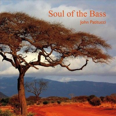 John Patitucci - Soul Of The Bass (CD)