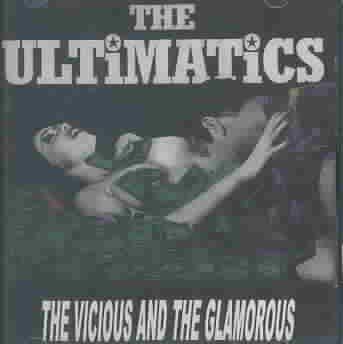 Ultimatics - Vicious And The Glamorous (CD)
