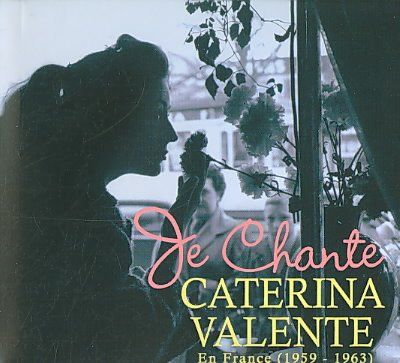 Caterina Valente - Je Chante: Caterina Valente En France (CD)