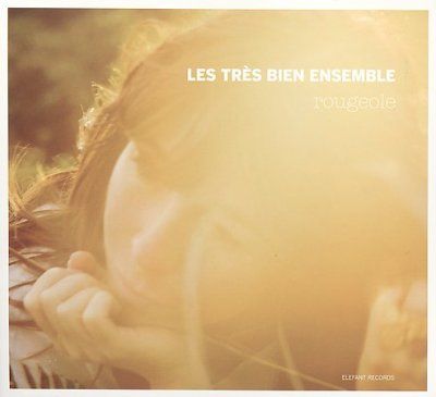 Les Tres Bien Ensemb - Rougeole (CD)