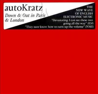 Autokratz - Down &amp; Out In Paris &amp; London (CD)