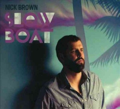 Nick Brown - Slow Boat (CD)