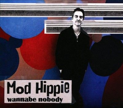 Mod Hippie - Wannabe Nobody (CD)