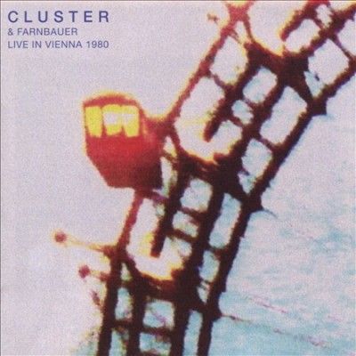 Cluster and Farnbauer Live in Vienna 1980 (CD / Album)