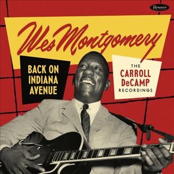 Wes Montgomery - Back On Indiana Avenue: Carroll Decamp (CD)