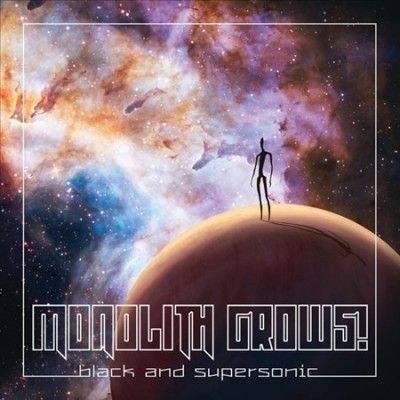 Monolith Grows - Black And Supersonic (CD)