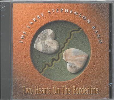 Larry Stephenson - Two Hearts On A Borderline (CD)