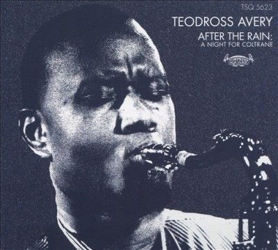 Teodross Avery - After The Rain: Night For Coltrane (CD)