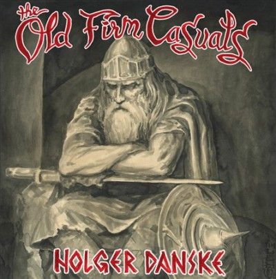 Old Firm Casuals - Holger Danske (Vinyl)