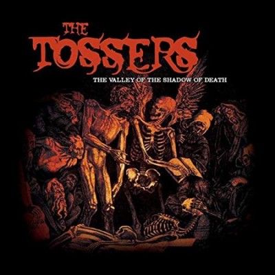 Tossers - Valley Of The Shadow Of Death (Vinyl)