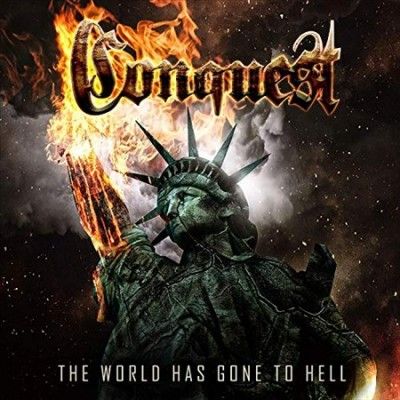 Conquest - World Has Gone To Hell (Vinyl)