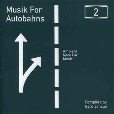 Gerd Janson - Musik For Autobahns 2: Ambient Race Ca (CD)