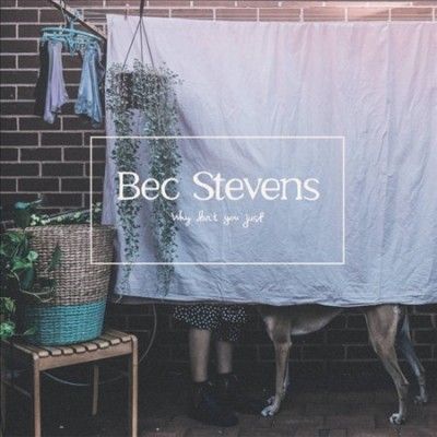 Bec Stevens - Why Don't You Just (Vinyl)