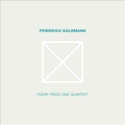 Friedrich Goldmann - Four Trios One Quartet (CD)