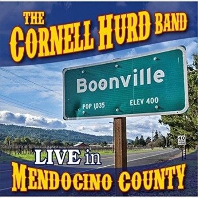 Cornell Hurd Band - Live In Mendocino County (CD)