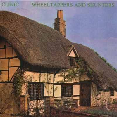 Clinic - Wheeltappers And Shunters (CD)