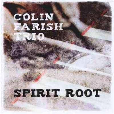 Colin Farish - Spirit Root (CD)