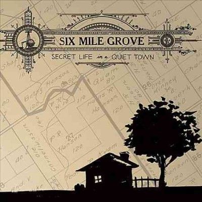 Six Mile Grove - Secret Life In A Quiet Town (CD)
