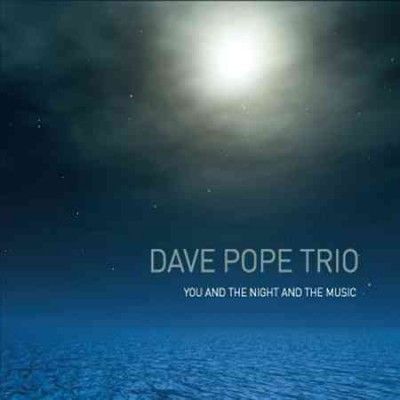 Dave Pope - You And The Night And The Music (CD)