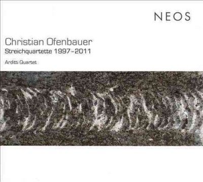 Christian Ofenbauer: Streichquartette 1997-2011 (CD / Album)