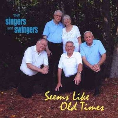 Singers &amp; Swingers - Seems Like Old Times (CD)