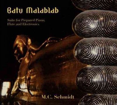M.C. Schmidt - Batu Malablab: Suite For Prepared Pian (CD)