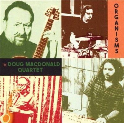 Doug Macdonald - Organisms (CD)