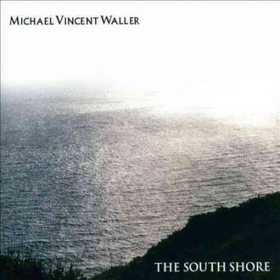 Michael Vinc Waller - South Shore (CD)