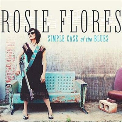 Rosie Flores - Simple Case Of The Blues (Vinyl)