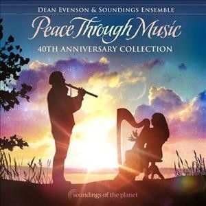 Dean Evenson - Peace Through Music (40th Anniversary (CD)