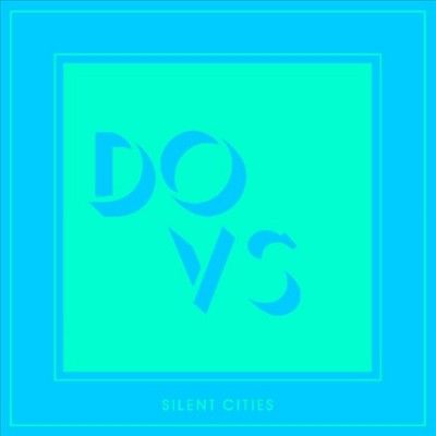 Dovs - Silent Cities (Vinyl)