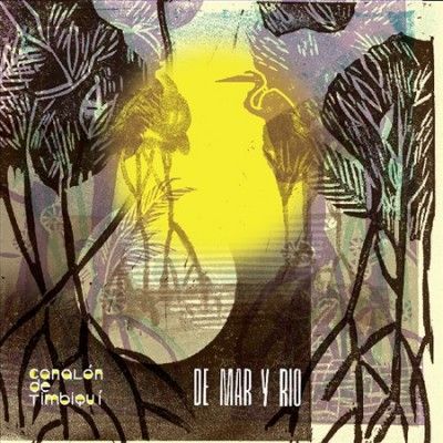 Canalon De Timbiqui - De Mar Y Rio (Vinyl)