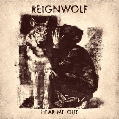 Reignwolf - Hear Me Out (Vinyl)