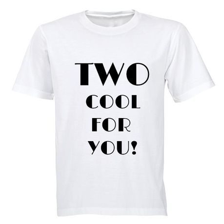 TWO Cool for You - Kids T-Shirt - White