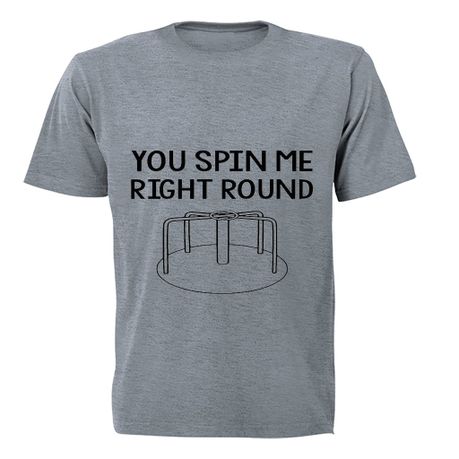 You Spin Me Right Round - Kids T-Shirt - Grey