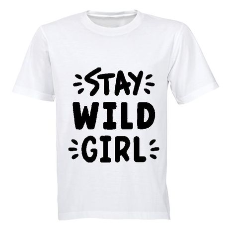 Stay WILD Girl! - Kids T-Shirt - White