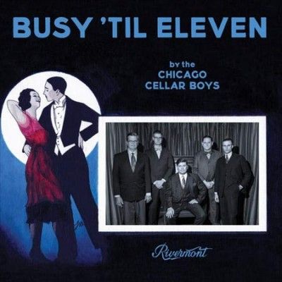 Chicago Cellar Boys - Busy Til Eleven (CD)