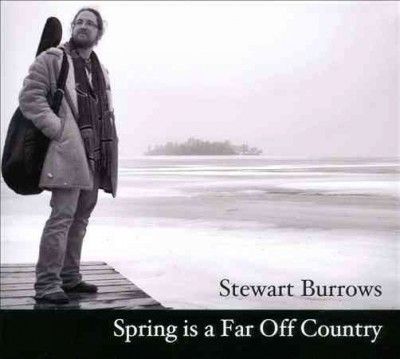 Stewart Burrows - Spring Is A Far Off Country (CD)