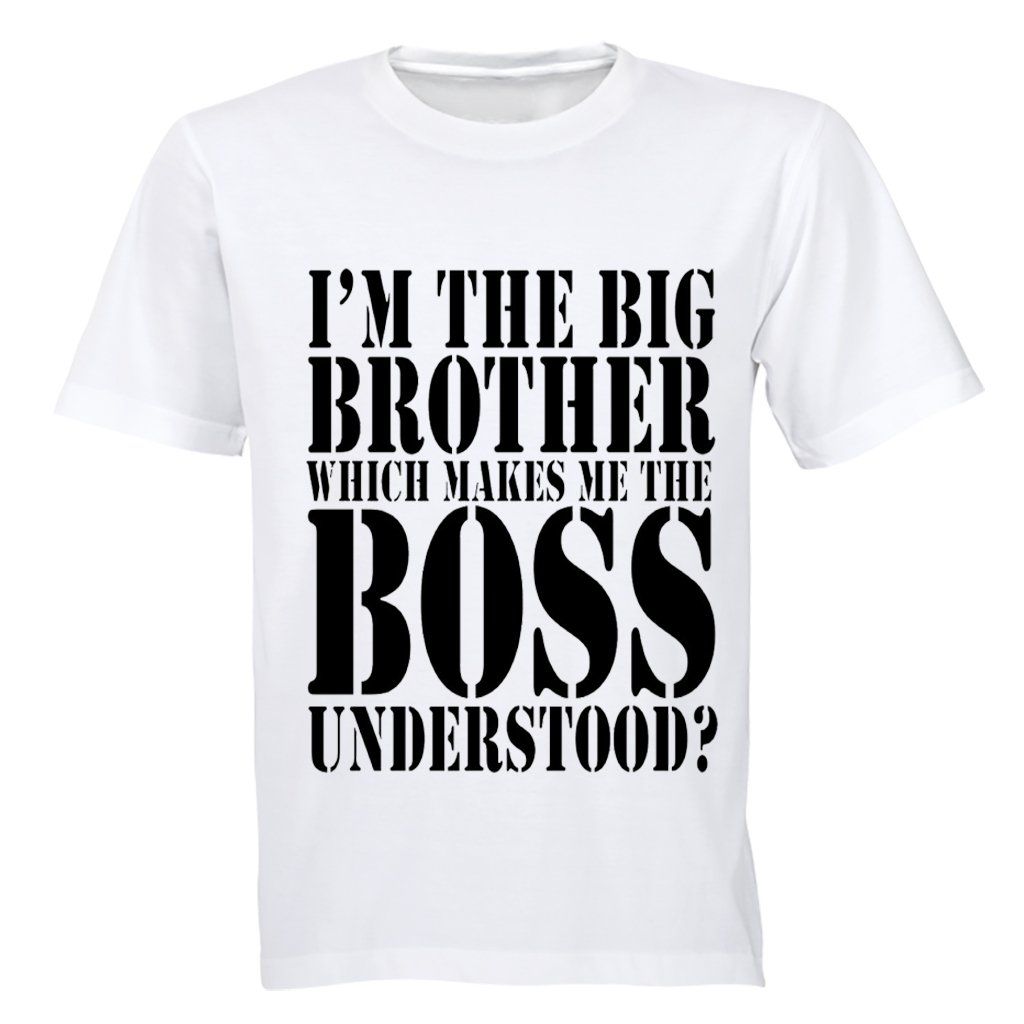 Big Brother BOSS.. - Kids T-Shirt - White | Shop Today. Get it Tomorrow ...