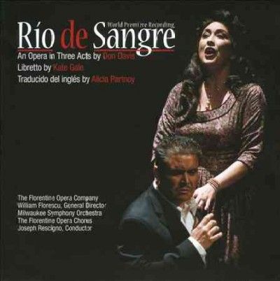 Florentine Opera Com - Don Davis: Rio De Sangre (CD)